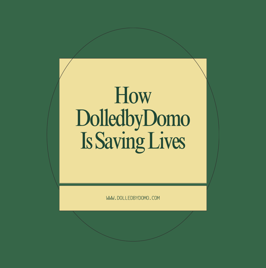 How DolledbyDomo Is Saving Lives