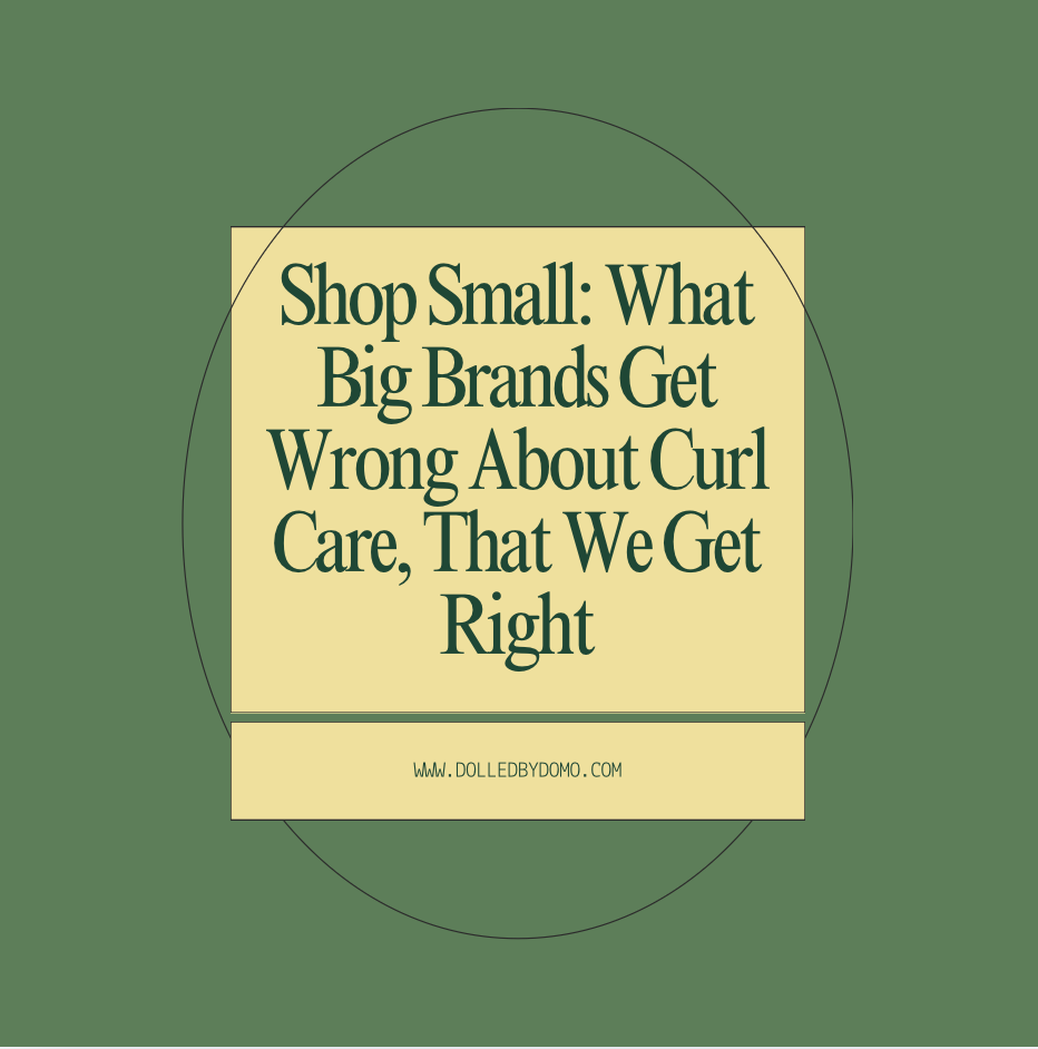 Shop Small: What Big Brands Get Wrong About Curl Care, That We Get Right