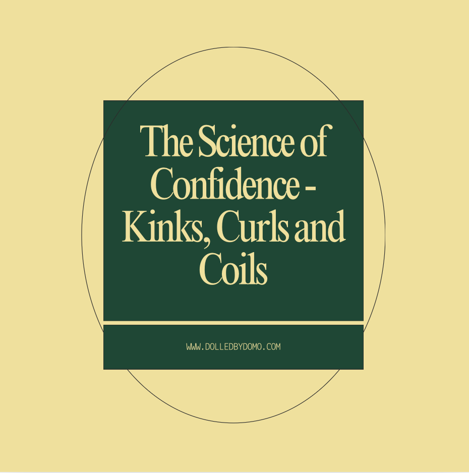 The Science of Confidence - Kinks, Curls and Coils